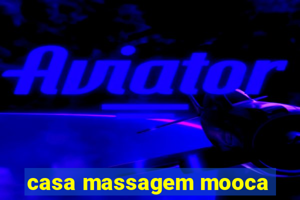 casa massagem mooca